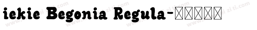 iekie Begonia Regula字体转换
